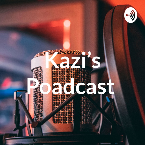 Artwork for Kazi Podcast
