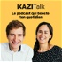 KAZITALK : le podcast qui booste ton quotidien