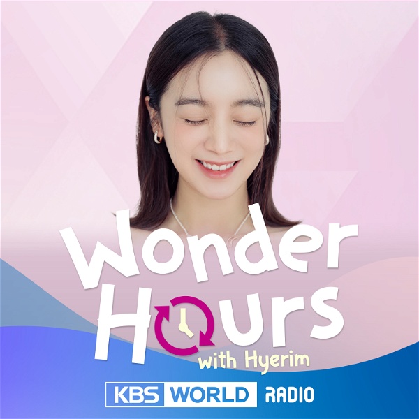 Artwork for KBS WORLD Radio Wonder Hours with Hyerim