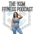 The KCM Fitness Podcast