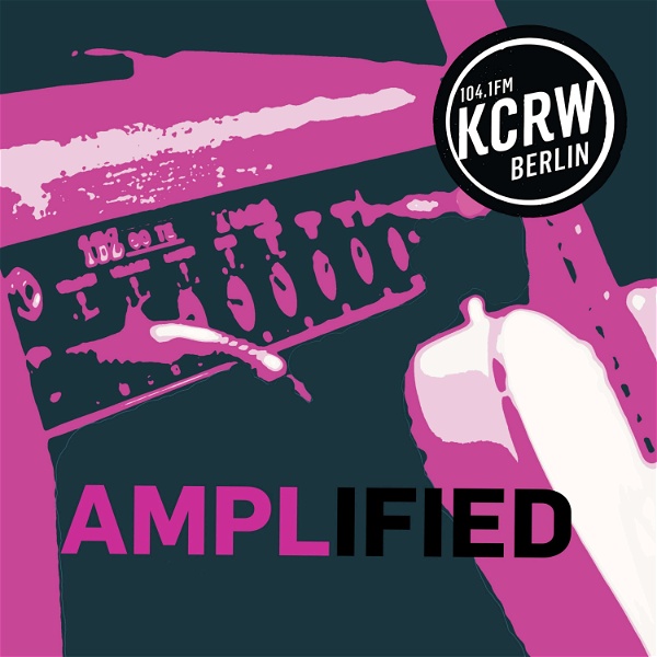 Artwork for KCRW Berlin: Amplified