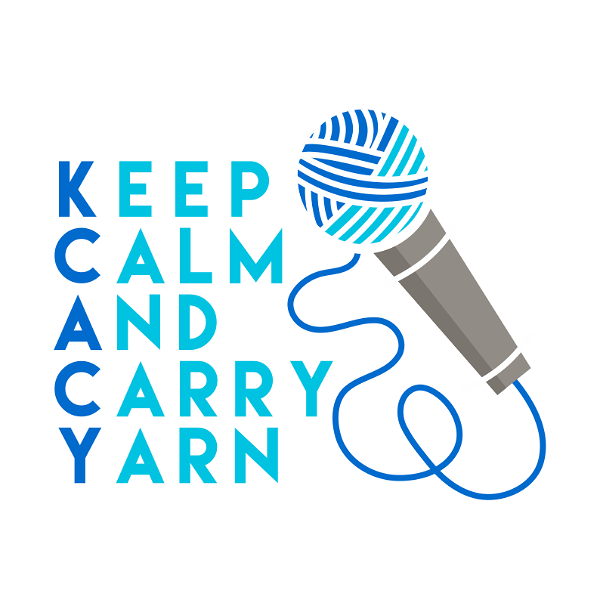 Artwork for Keep Calm and Carry Yarn: A Knitting and Crochet Podcast