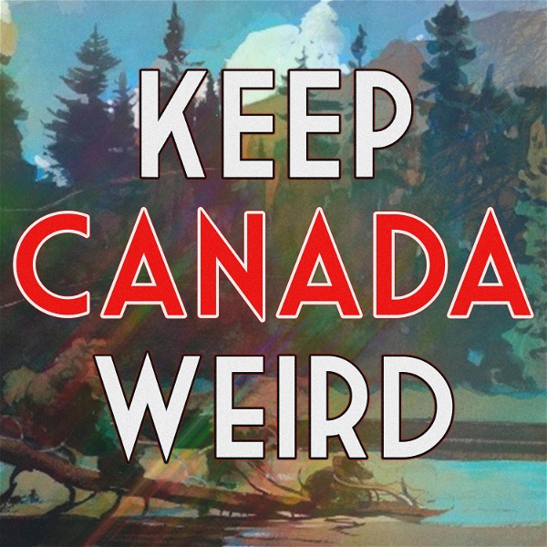 Artwork for Keep Canada Weird