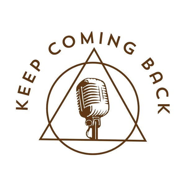 Artwork for Keep Coming Back Podcast