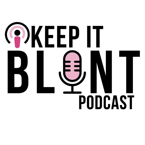 Artwork for Keep it Blunt Podcast