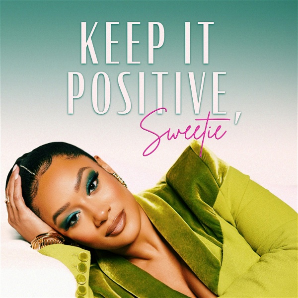 Artwork for Keep it Positive, Sweetie