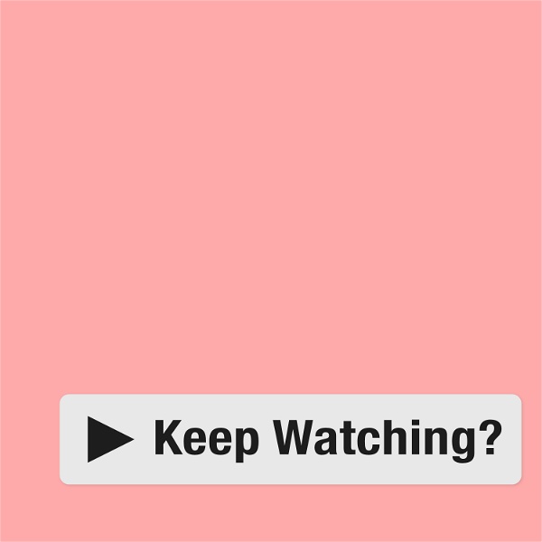 Artwork for Keep Watching?