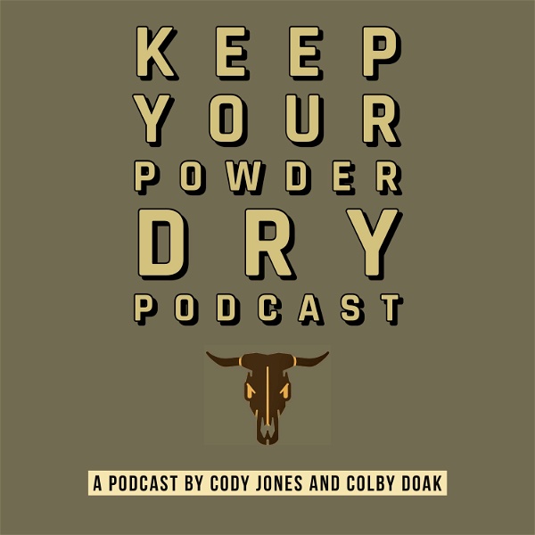Artwork for Keep Your Powder Dry Podcast