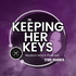 Keeping Her Keys: At The Crossroads of Modern Life and the Deeper World