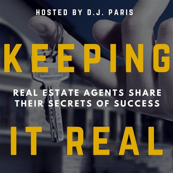 Artwork for Keeping It Real Podcast • Secrets Of Top 1% REALTORS ® • Interviews With Real Estate Brokers & Agents