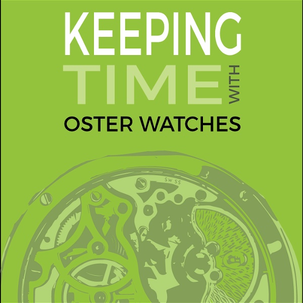 Artwork for Keeping Time With Oster Watches