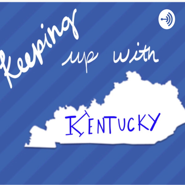 Artwork for Keeping up with Kentucky
