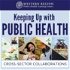 Keeping Up with Public Health