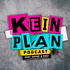 KEIN Plan!? Podcast