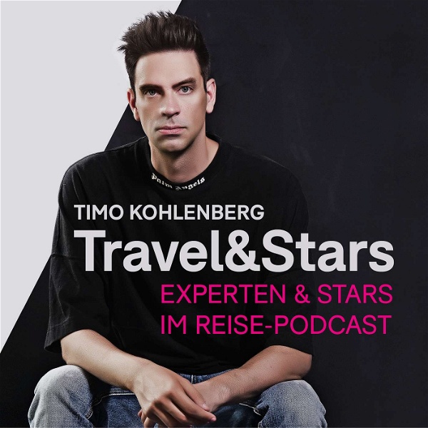 Artwork for Travel & Stars · Experten & Stars im Reise Podcast