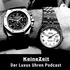 KeineZeit der LuxusUhren Podcast mit Rolex, Audemars Piguet und Patek Philippe