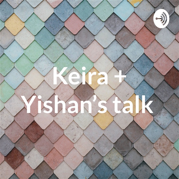 Artwork for Keira + Yishan’s 軟軟talk