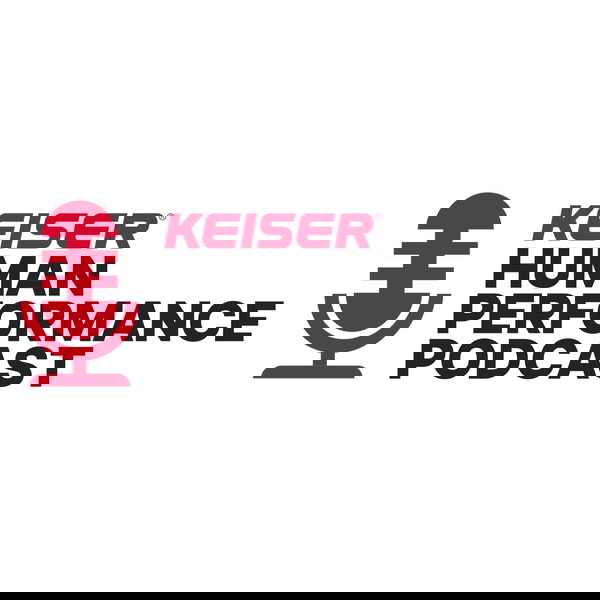 Artwork for Keiser Human Performance Podcast