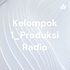 Kelompok 1_Produksi Radio