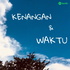 Kenangan dan Waktu