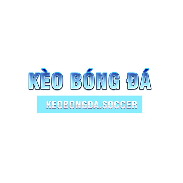 Artwork for KÈO BÓNG ĐÁ- keobongda.soccer