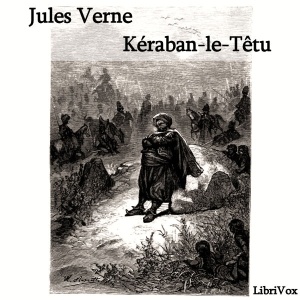 Artwork for Kéraban-le-têtu by Jules Verne (1828