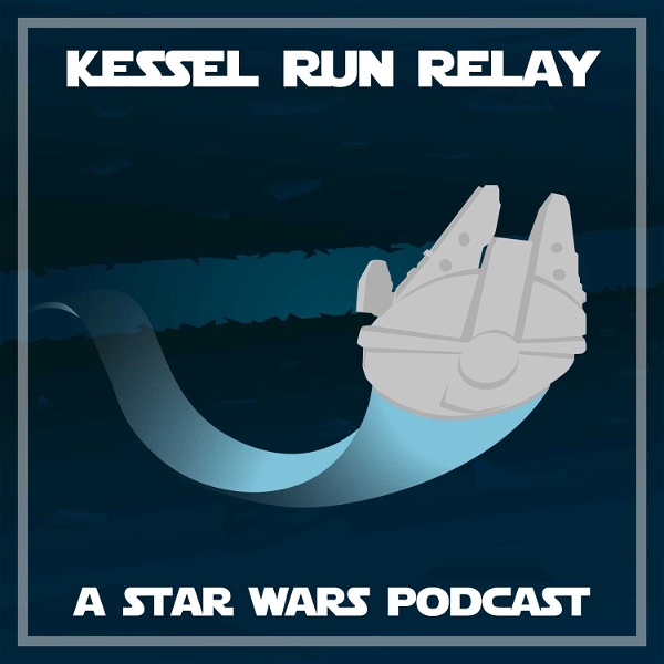 Artwork for Kessel Run Relay Podcast