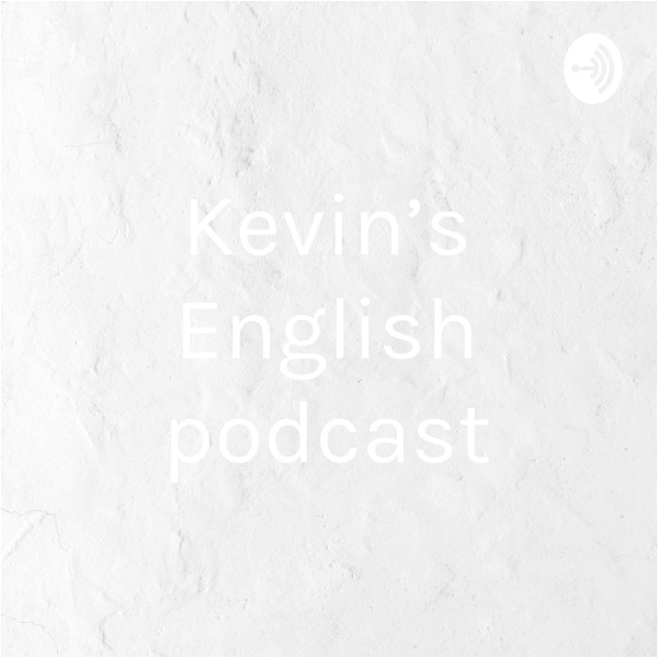 Artwork for Kevin’s English podcast