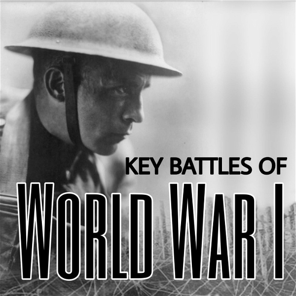 Artwork for Key Battles of World War One