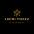 A HOTEL PODCAST
