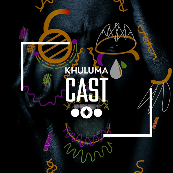 Artwork for Khuluma Cast