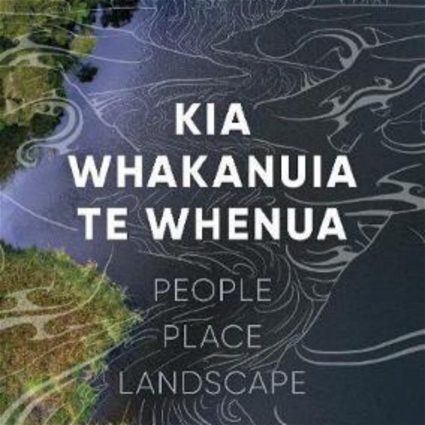 Artwork for Kia Whakanuia te Whenua