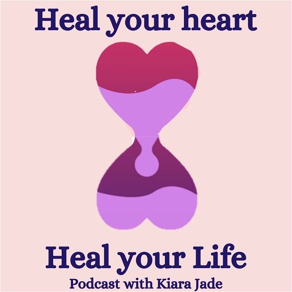 Artwork for Heal your heart, Heal your life