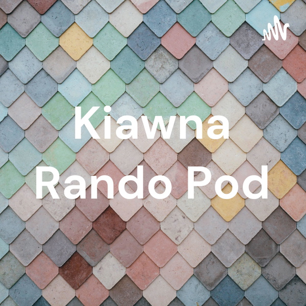 Artwork for Kiawna Rando Pod