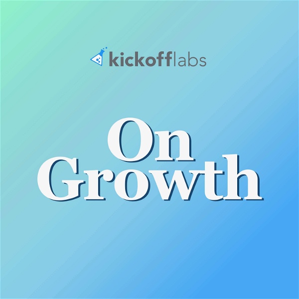 Artwork for KickoffLabs On Growth