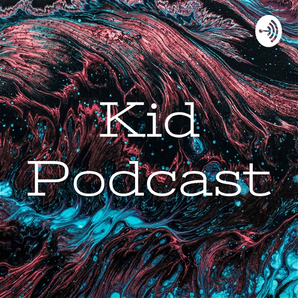 Artwork for Kid Podcast