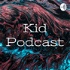 Kid Podcast