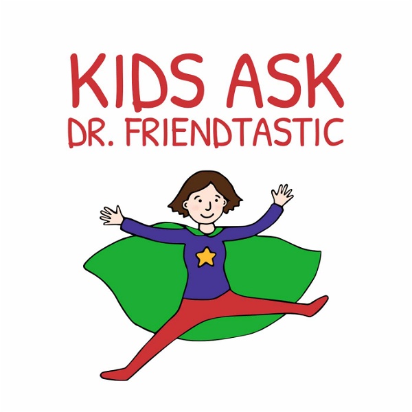 Artwork for Kids Ask Dr. Friendtastic