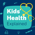 Kids’ Health Explained
