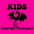 Kids Stories Podcast - Circle Round & Listen To The Best Short Stories For Kids - Kids Short Stories In a World Filled With W