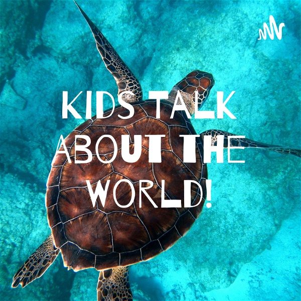 Artwork for Kids Talk About the World!