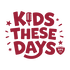 Kids These Days: A Podcast from BPS 101
