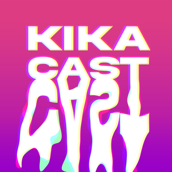 Artwork for KikaCast