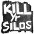 Kill Yr Silos
