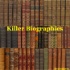 Killer Biographies
