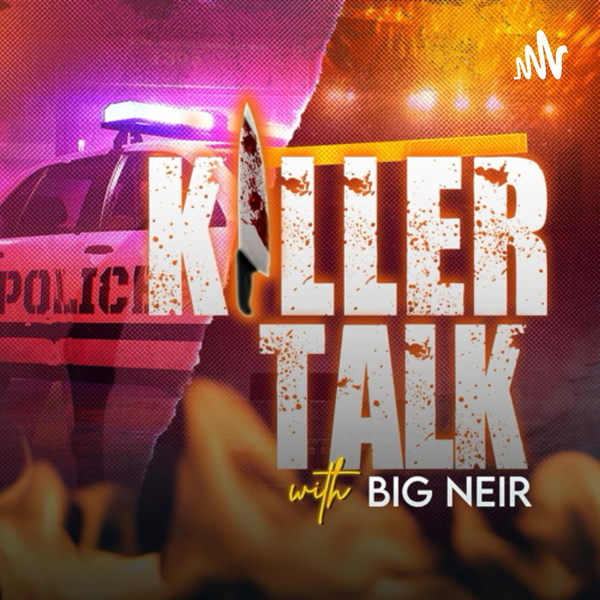 Artwork for Killer Talk with Big Neir