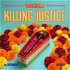 Killing Justice