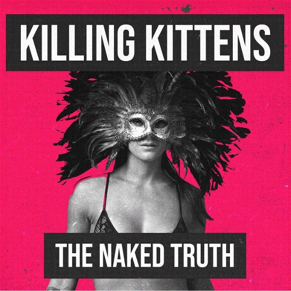 Artwork for Killing Kittens – The Naked Truth