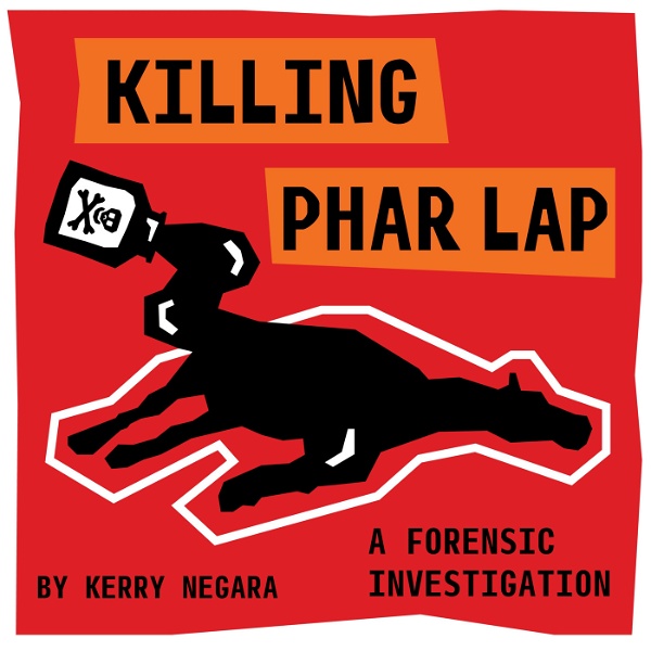 Artwork for Killing Phar Lap: A Forensic Investigation