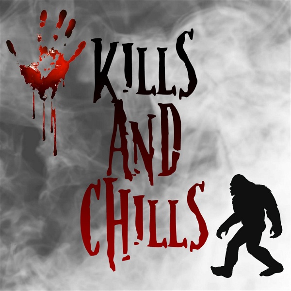 Artwork for Kills and Chills Podcast
